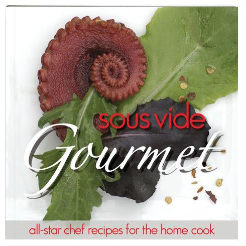 Sous Vide Gourmet Cookbook